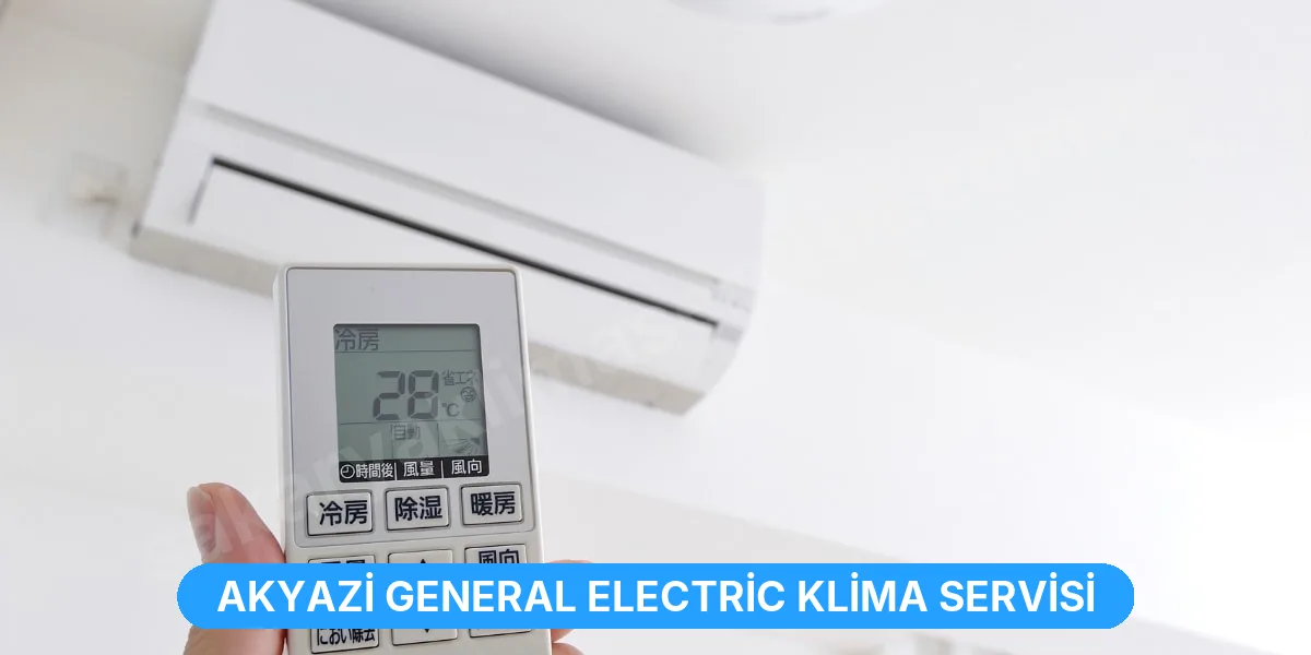 Akyazi General Electric Klima Servisi