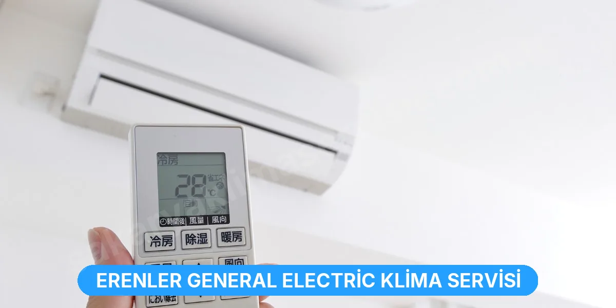 Erenler General Electric Klima Servisi