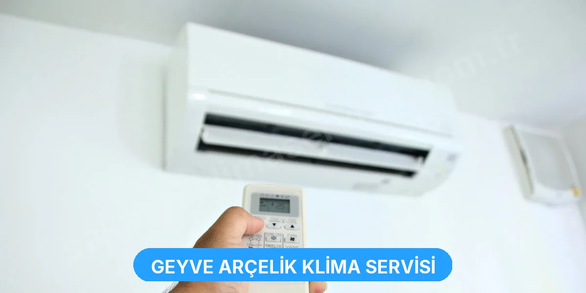 Geyve Arçelik Klima Servisi