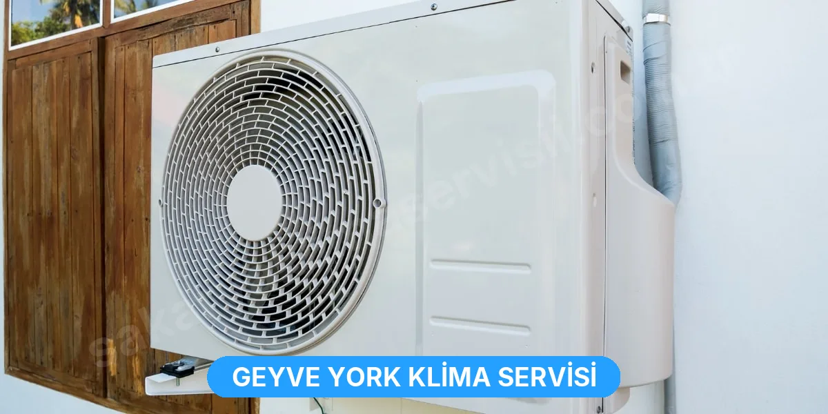 Geyve York Klima Servisi