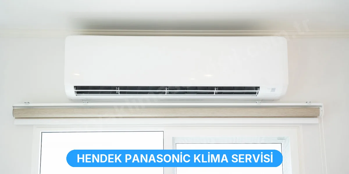 Hendek Panasonic Klima Servisi