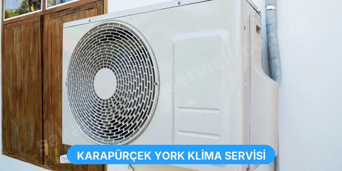 Karapürçek York Klima Servisi