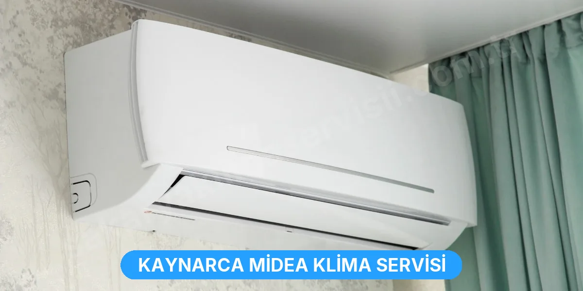 Kaynarca Midea Klima Servisi