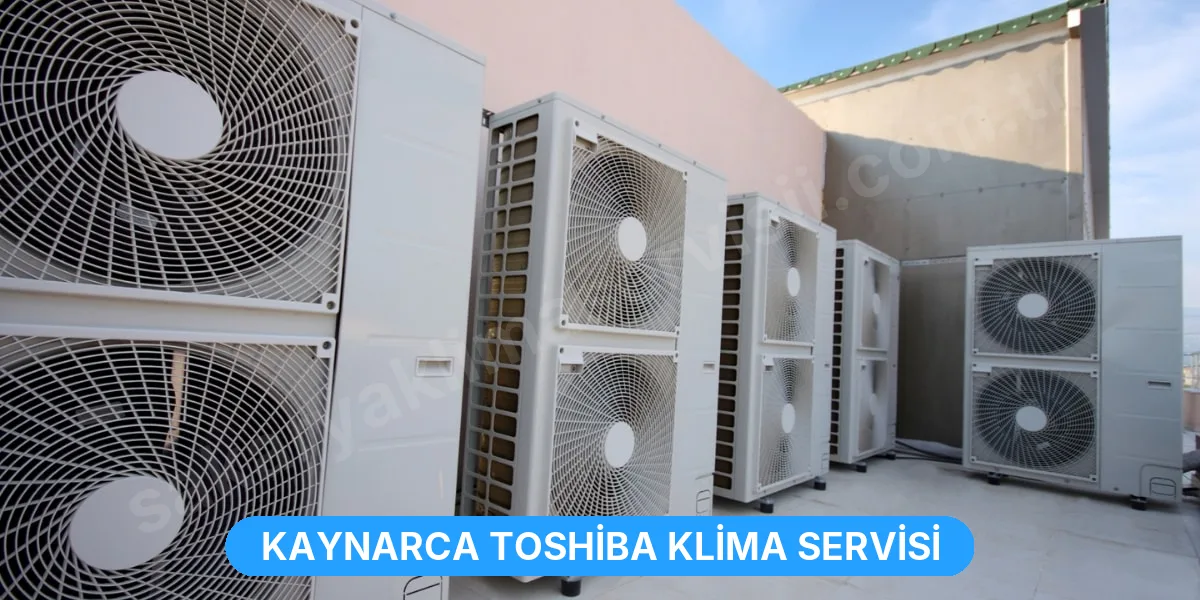 Kaynarca Toshiba Klima Servisi