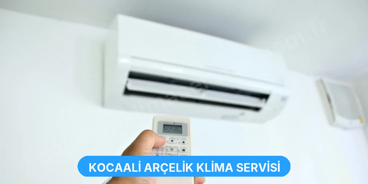 Kocaali Arçelik Klima Servisi