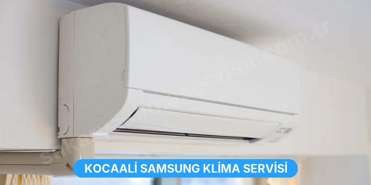 Kocaali Samsung Klima Servisi