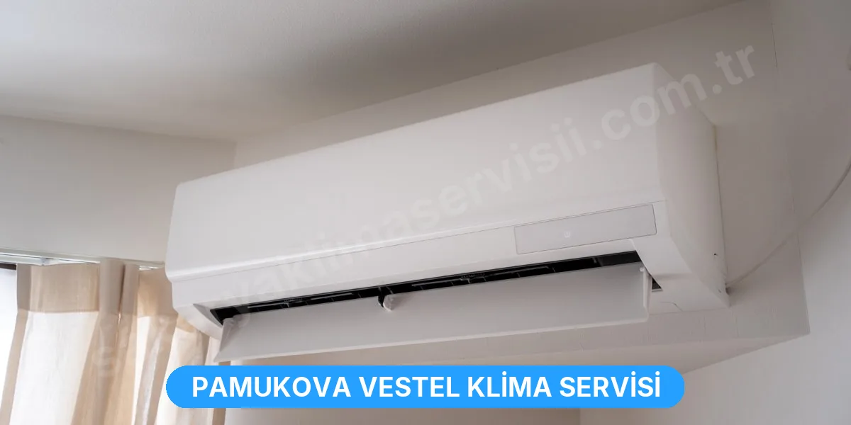 Pamukova Vestel Klima Servisi