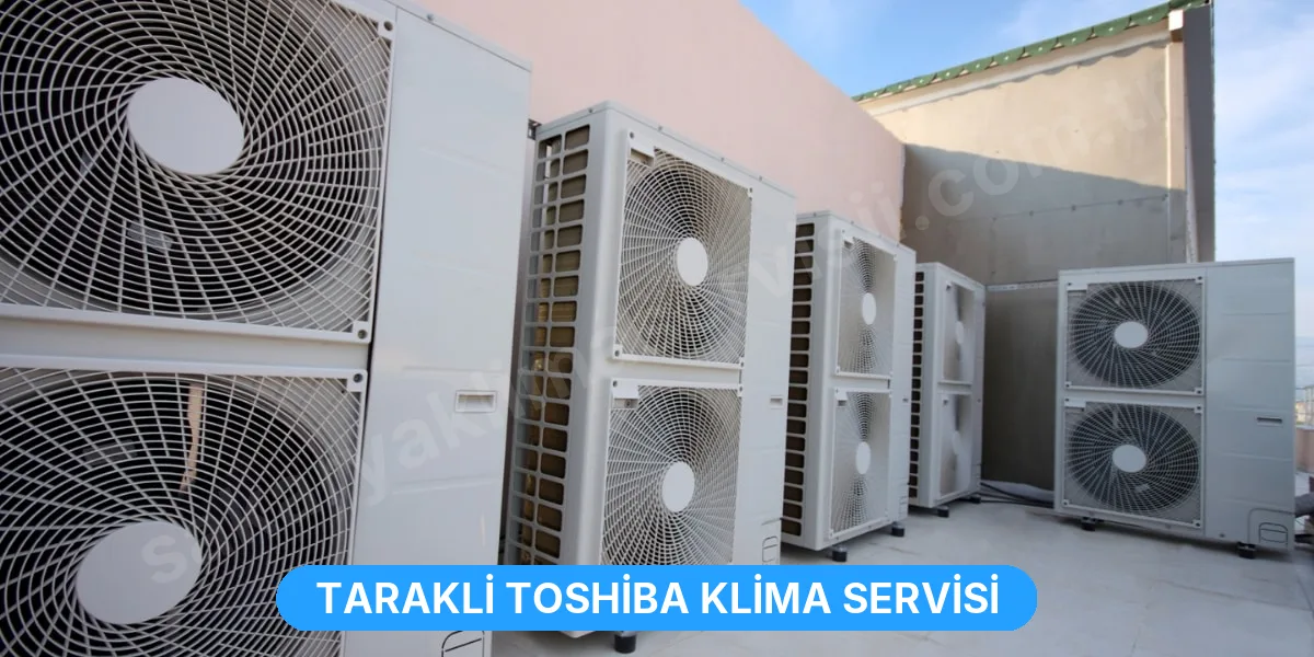 Tarakli Toshiba Klima Servisi